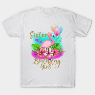 sister of the birthday girl Flamingo T-Shirt